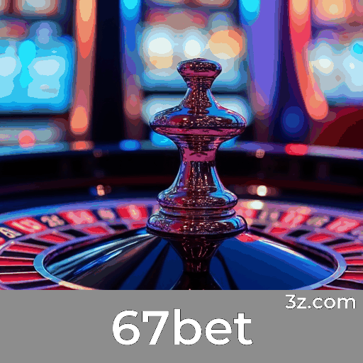 67bet: Seu Cassino Online Seguro e Premiado